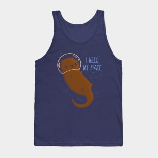 Otter Space - I need my space! Tank Top